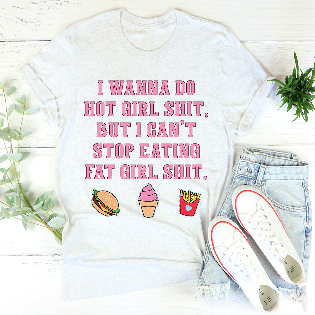 I Can't Stop Eating T-Shirt