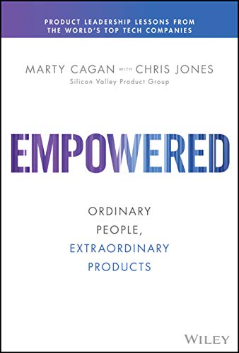 Empowered: Ordinary People, Extraordinary Products - Hardcover