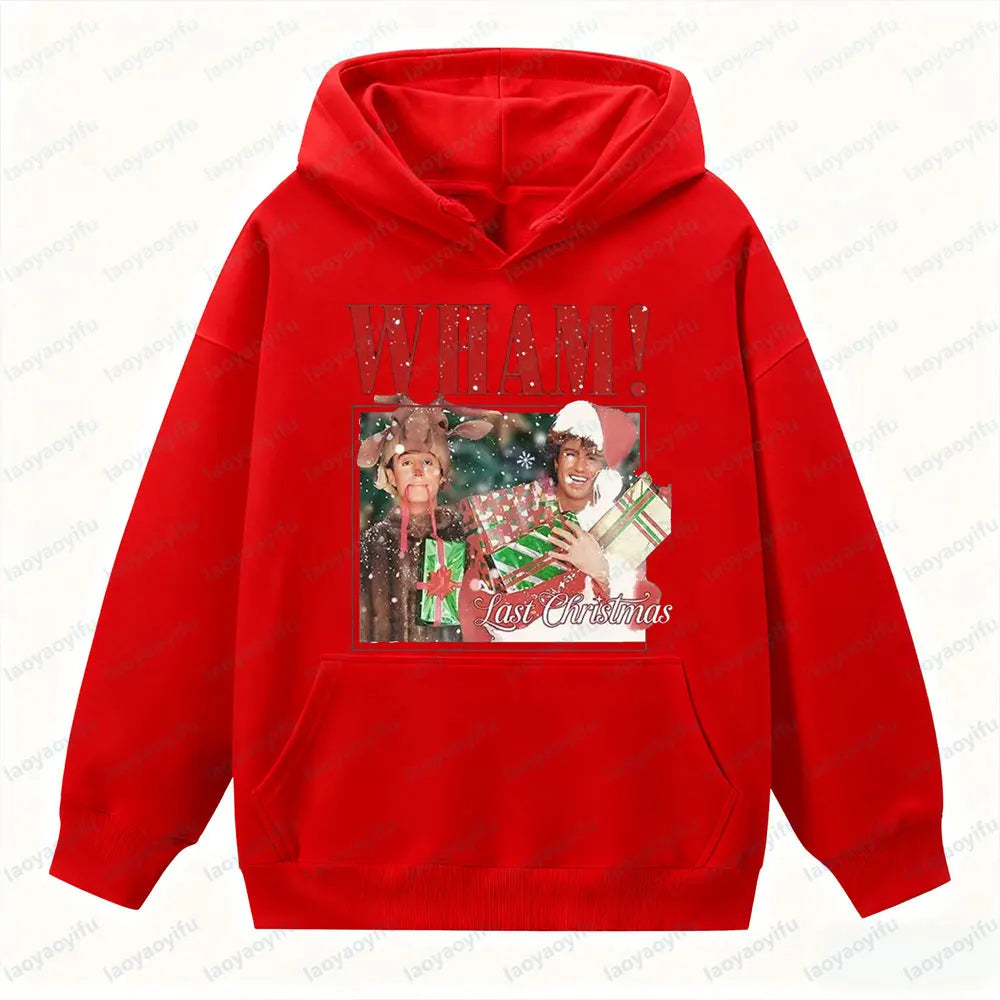 Wham Last Christmas Sweatshirt Funny George Michael Wham Last Christmas Unisex Hoodie Men Women Xmas Clothing Vintage Streetwear